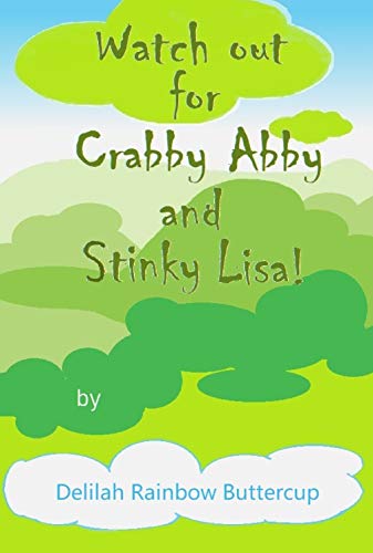 Watch Out for Crabby Abby and Stinky Lisa